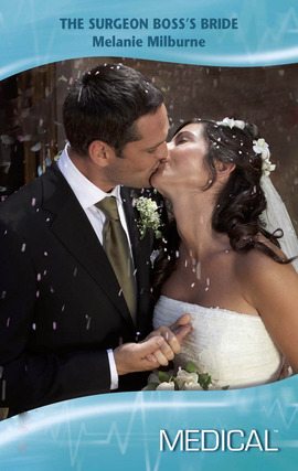 Title details for The Surgeon Boss's Bride by MELANIE MILBURNE - Available